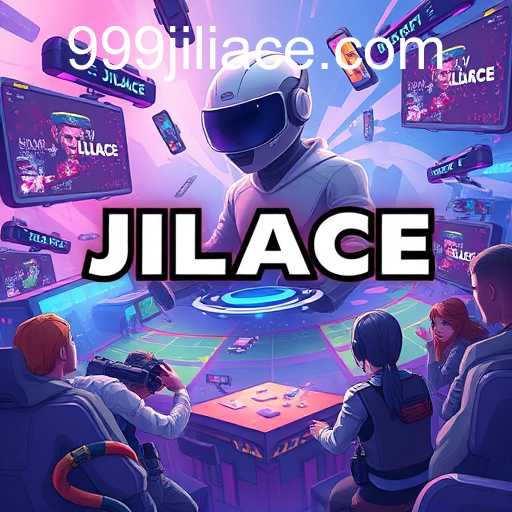 JILIACE: Revolutionizing Online Gaming